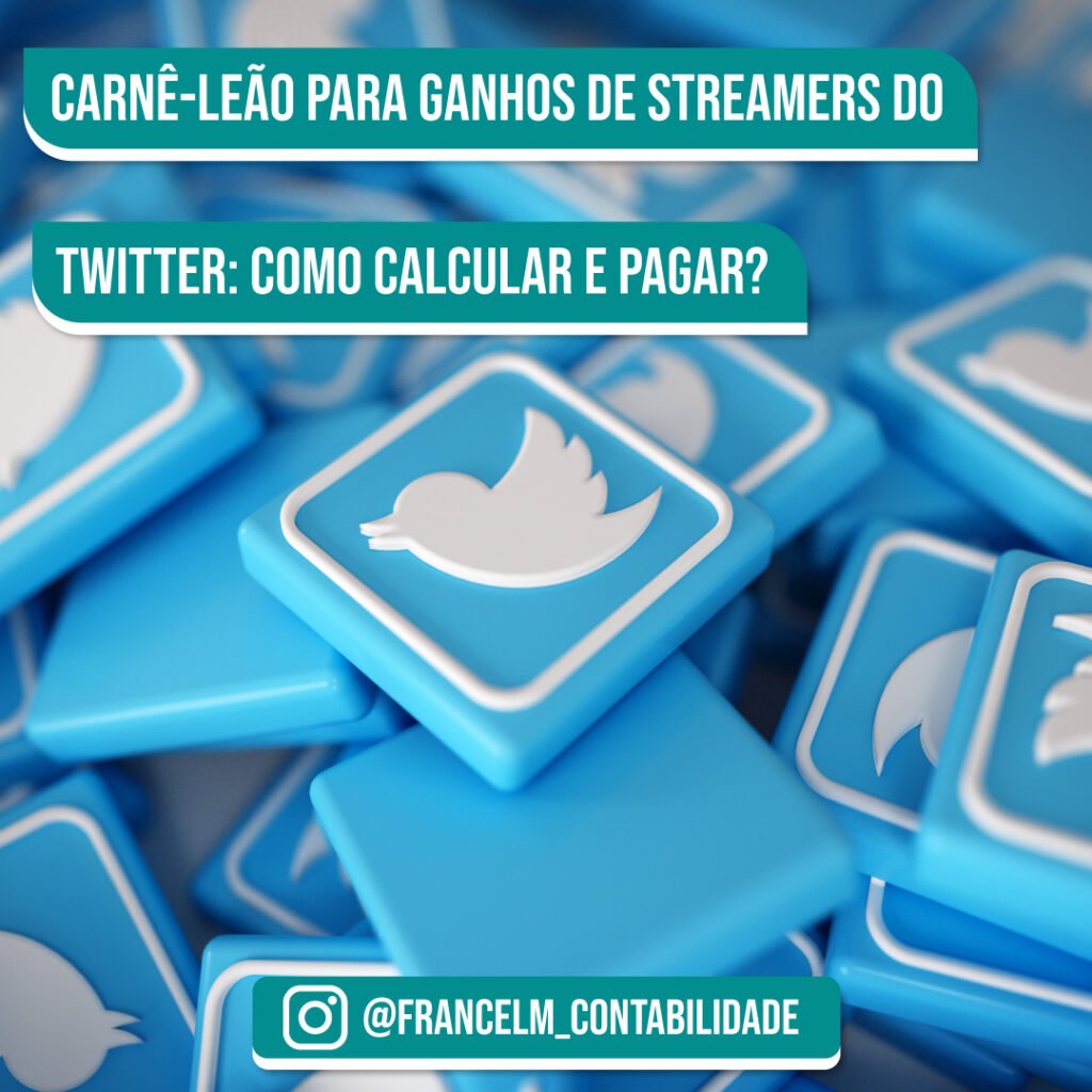 Carnê-leão para ganhos de Streamers do twitter: Como declarar?
